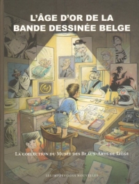 L&#039;âge d&#039;or de la bande dessinée belge