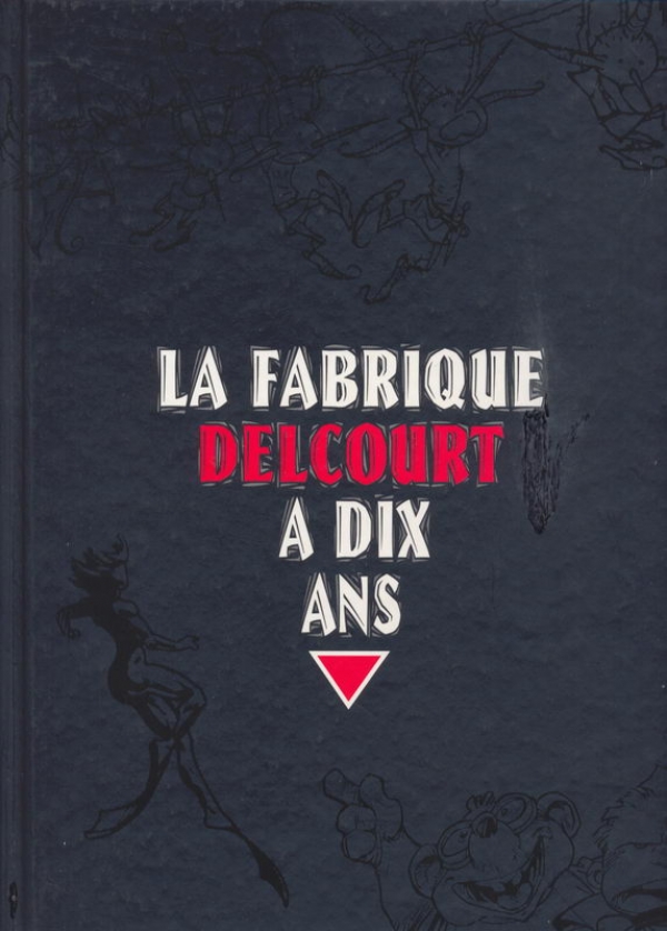 La fabrique Delcourt a dix ans